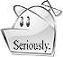 Seriously :homestar: